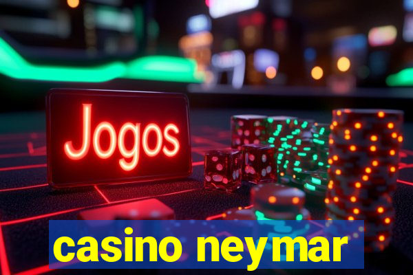 casino neymar